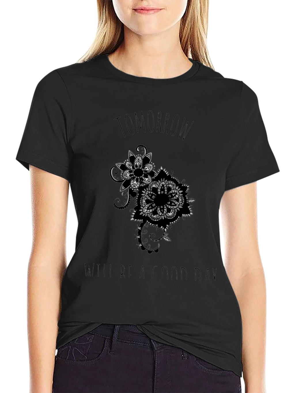 Tomorrow Will Be a Good Day T-Shirt