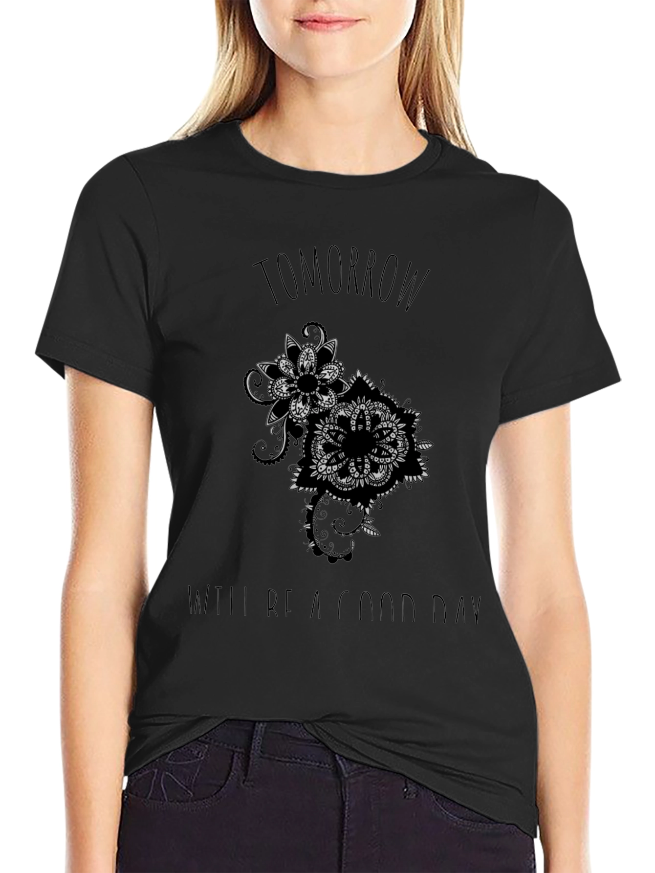 Tomorrow Will Be a Good Day T-Shirt