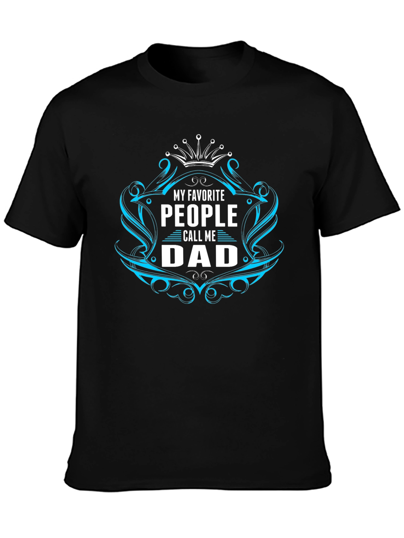My Favorite People Call Me Dad Black T-Shirt