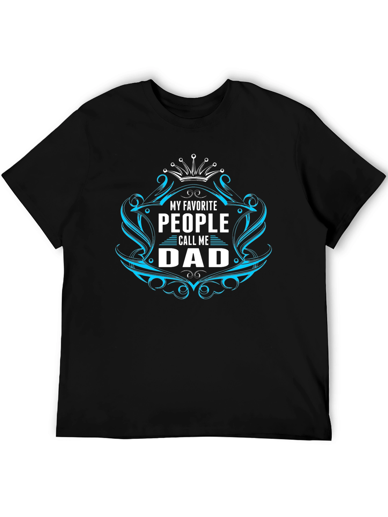 My Favorite People Call Me Dad Black T-Shirt