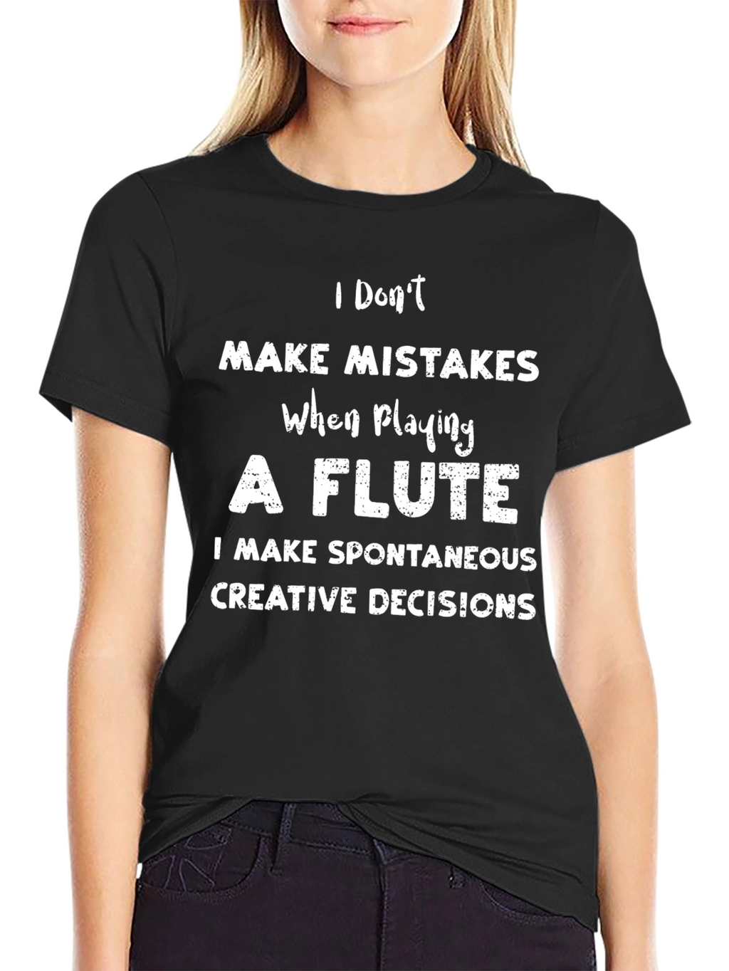 Flute Players Pun T-Shirt - I Dont Make Mistakes!