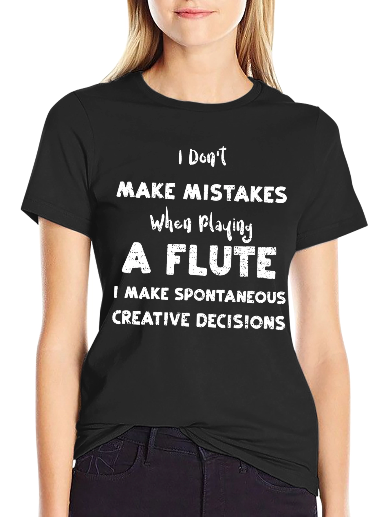 Flute Players Pun T-Shirt - I Dont Make Mistakes!