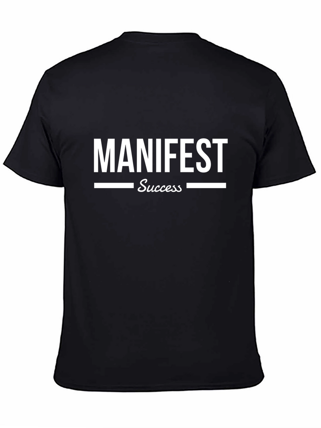 Manifest Success T-Shirt - Motivational Tee
