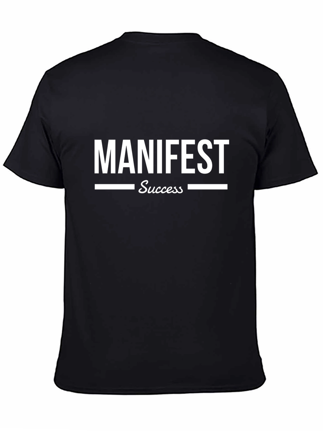 Manifest Success T-Shirt - Motivational Tee