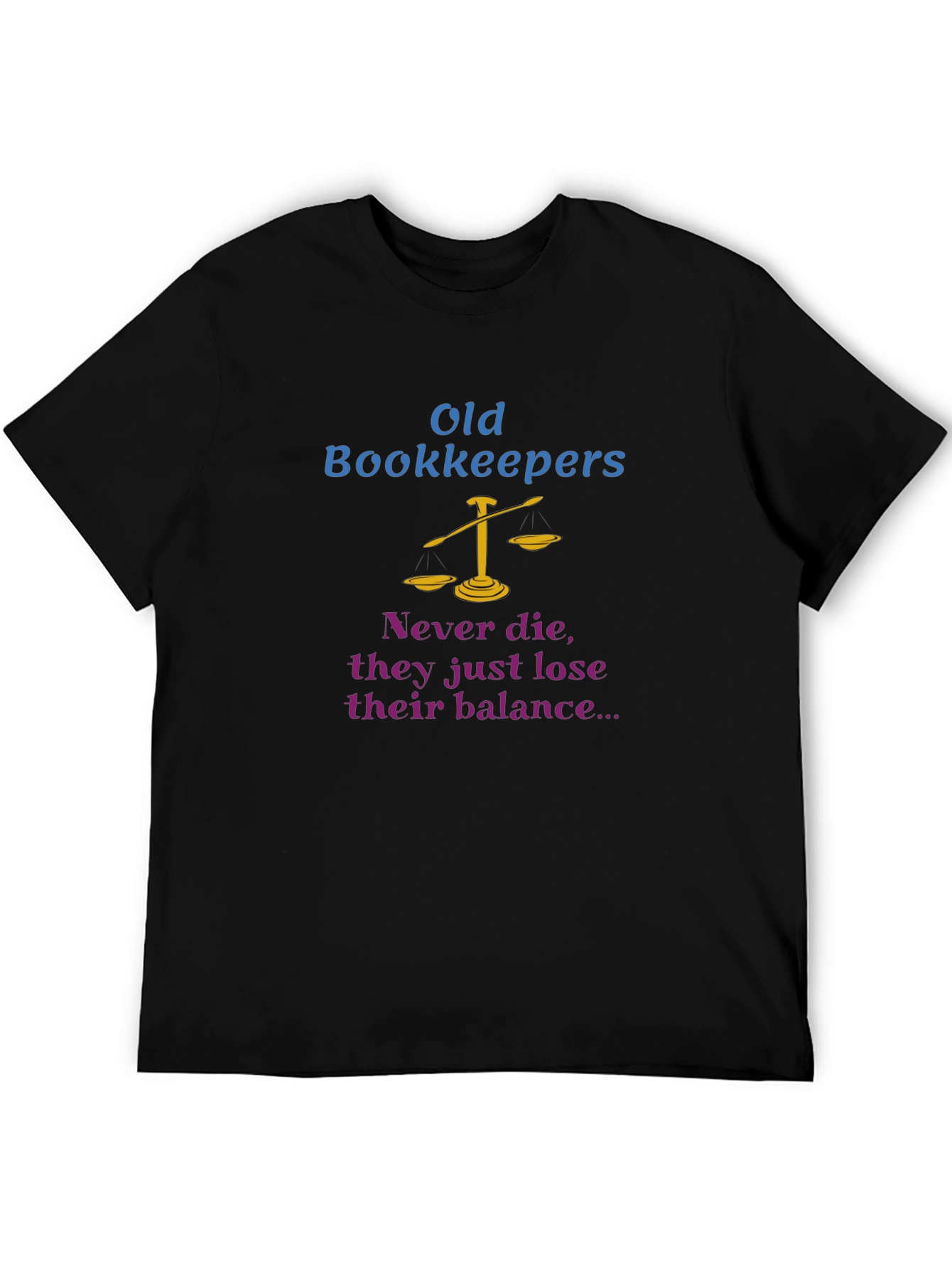 Old Bookkeepers T-Shirt - Humorous Accounting Tee