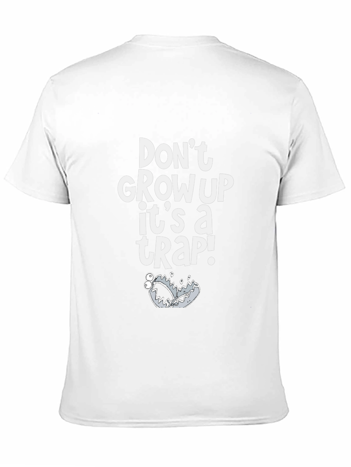 Dont Grow Up Its A Trap T-Shirt