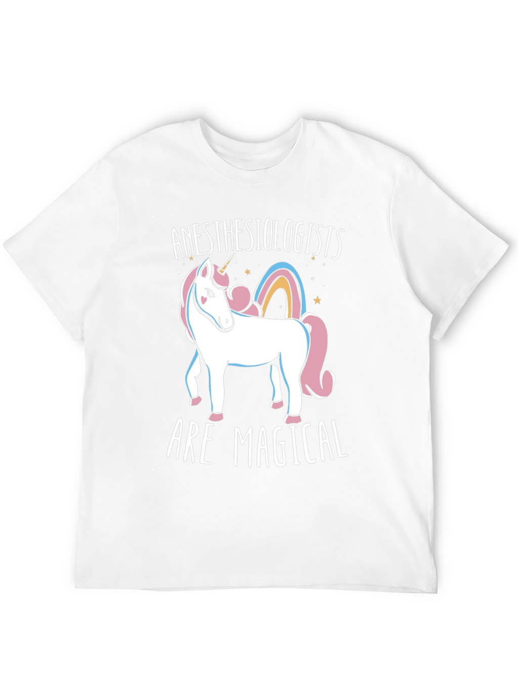 Anesthesiologists Are Magical Unicorn T-Shirt
