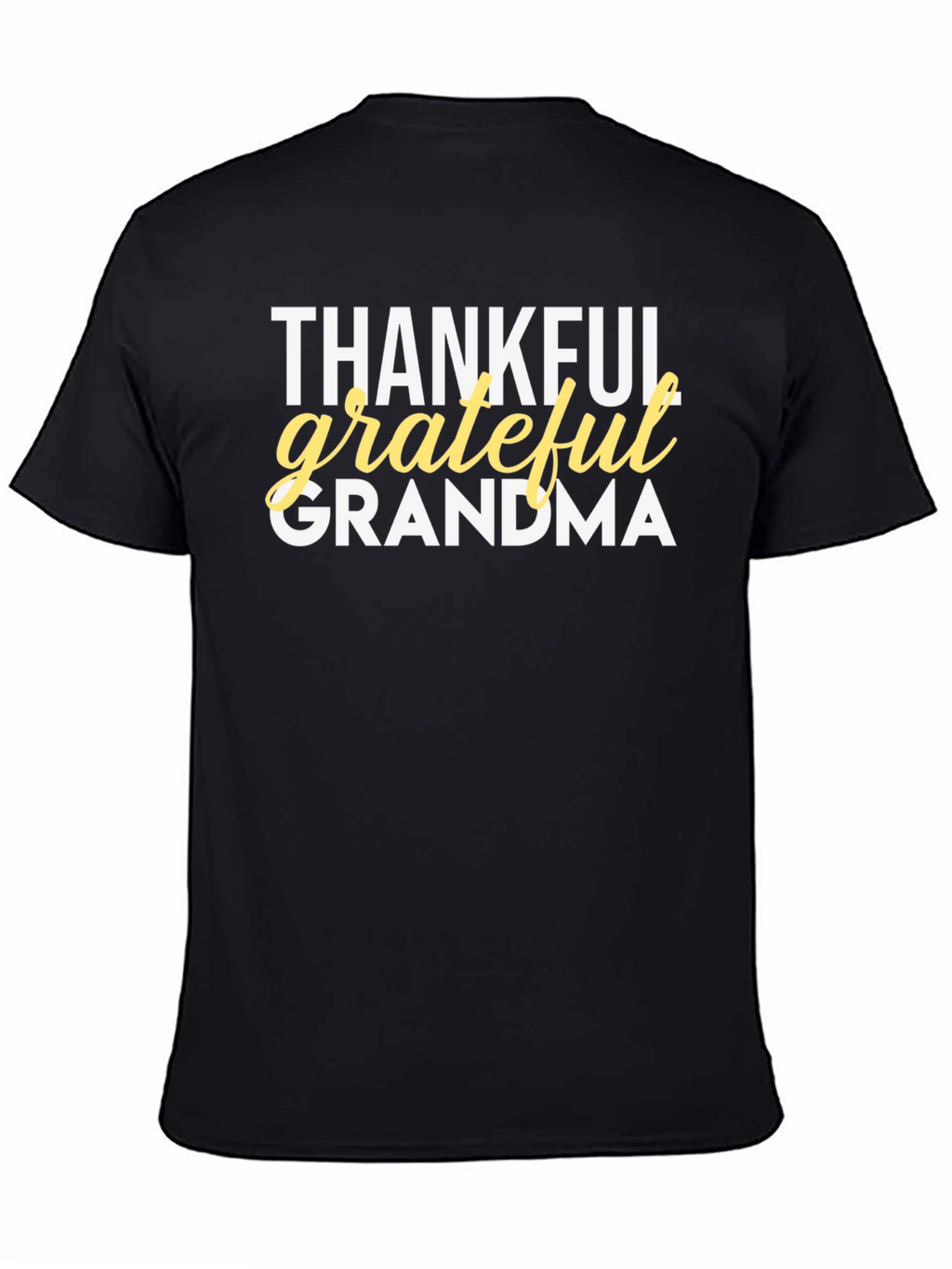 Thankful Grateful Grandma T-Shirt - Black