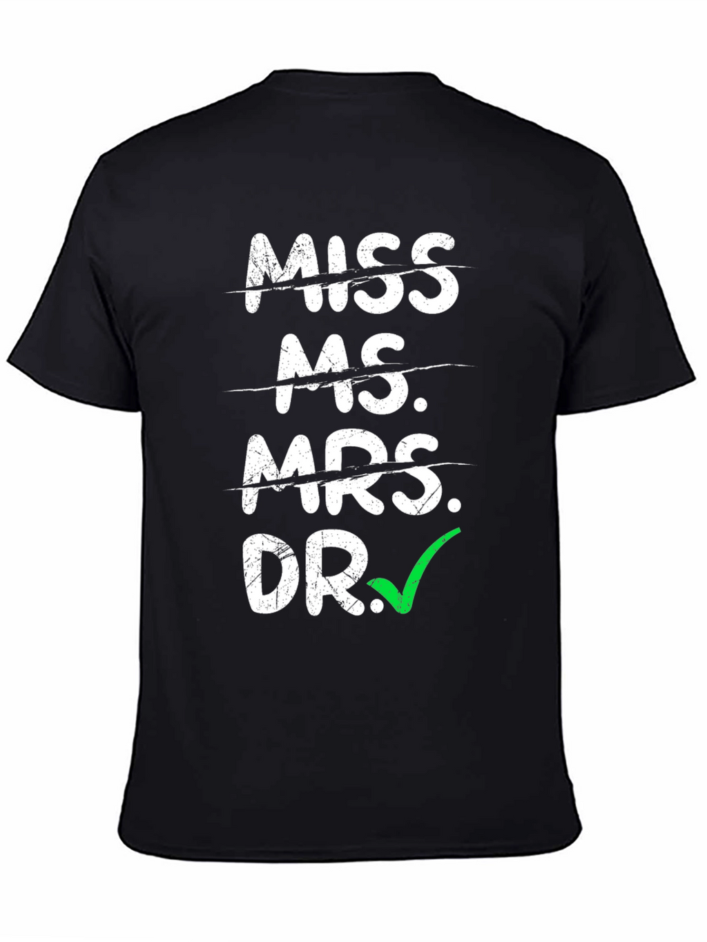 Doctor Graduation T-Shirt - Funny Academic Gift