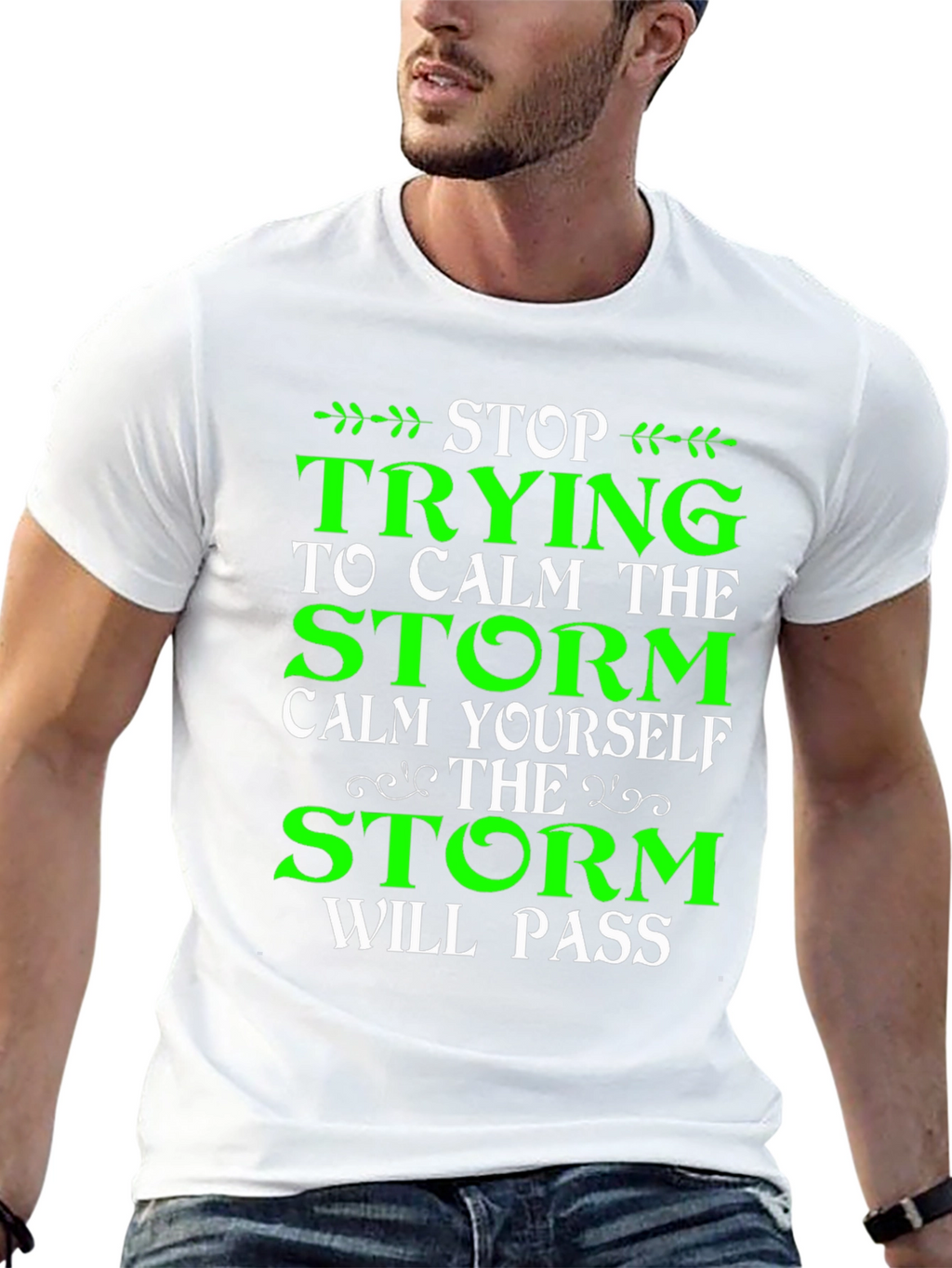 Stop Trying to Calm the Storm T-Shirt