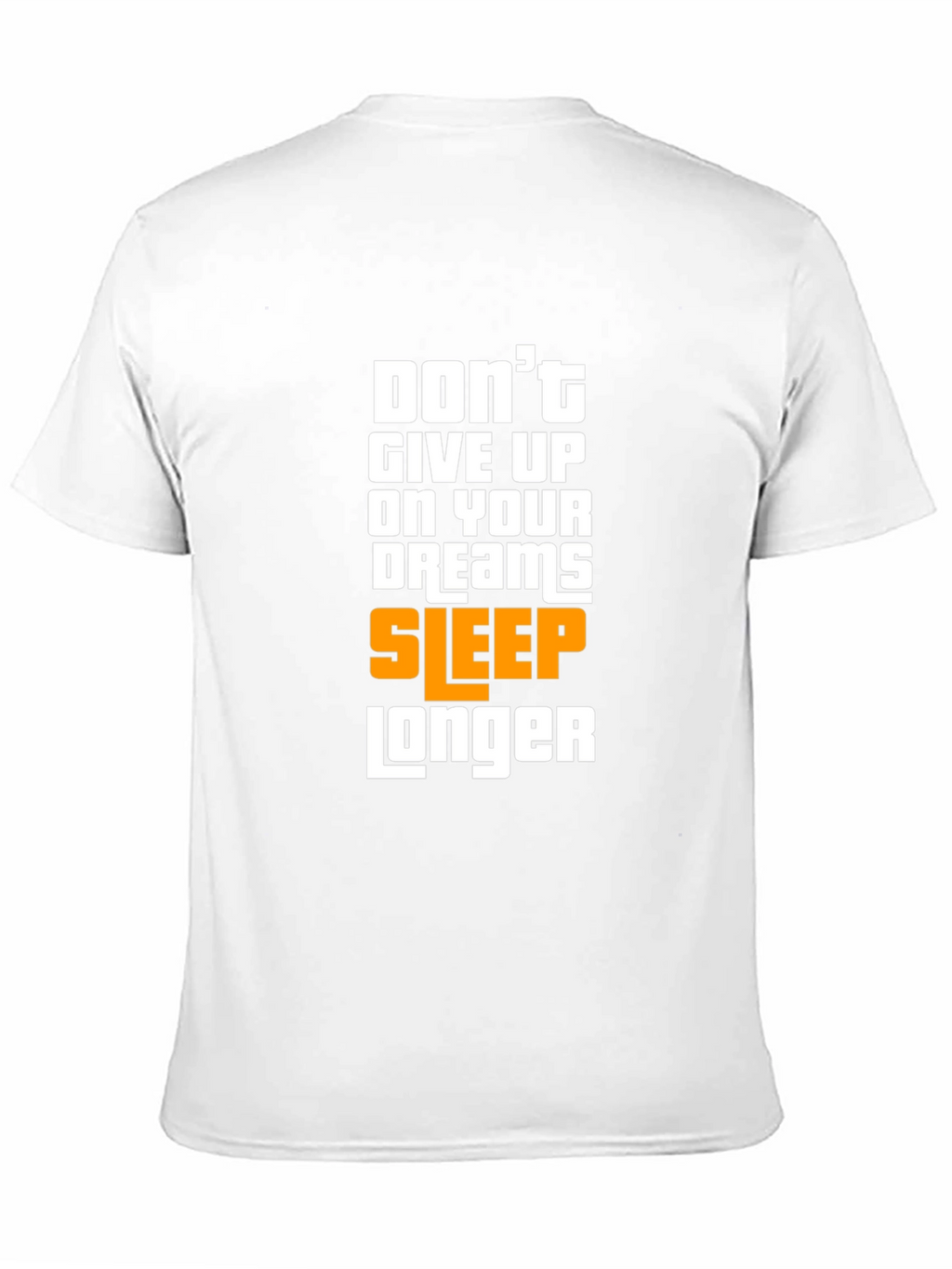 Humorous Sleep Longer Graphic T-Shirt