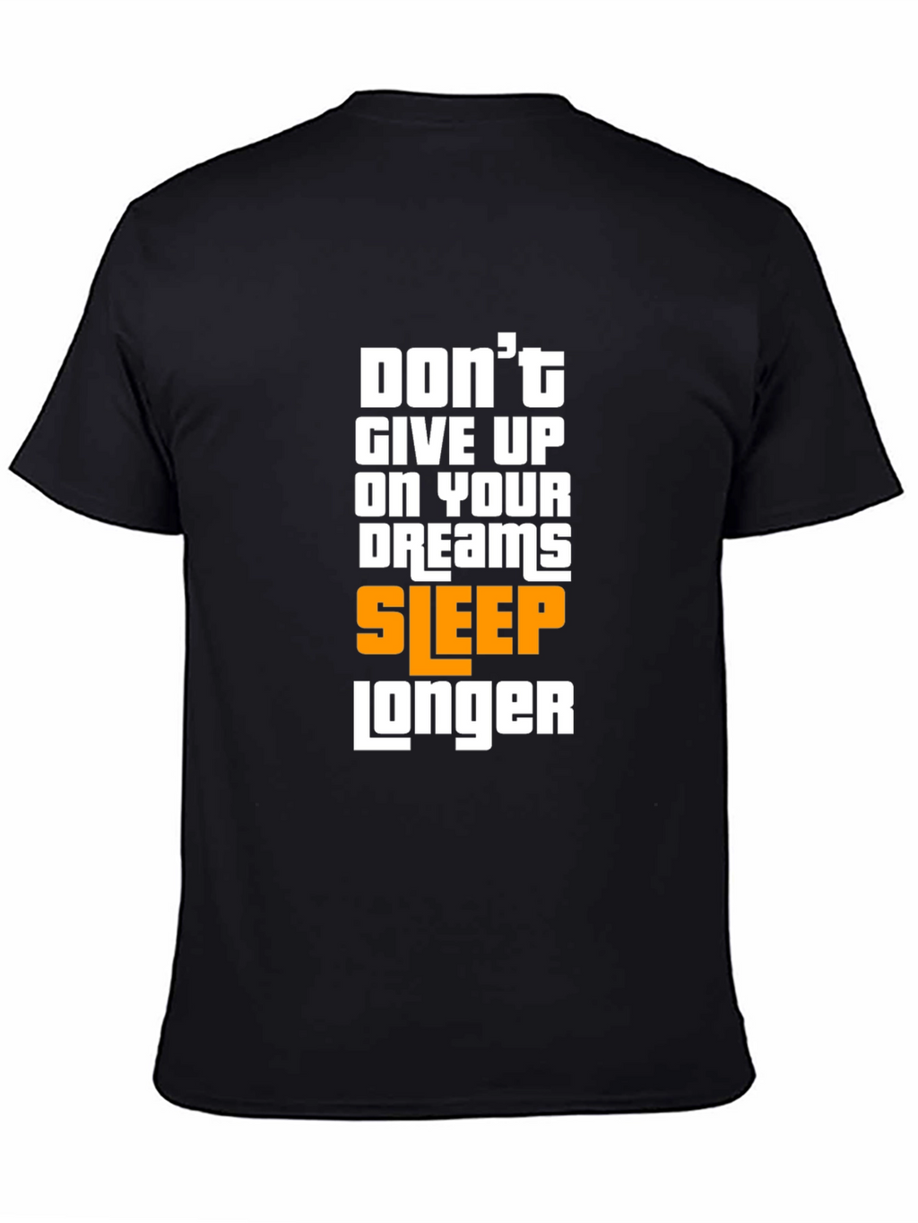 Humorous Sleep Longer Graphic T-Shirt