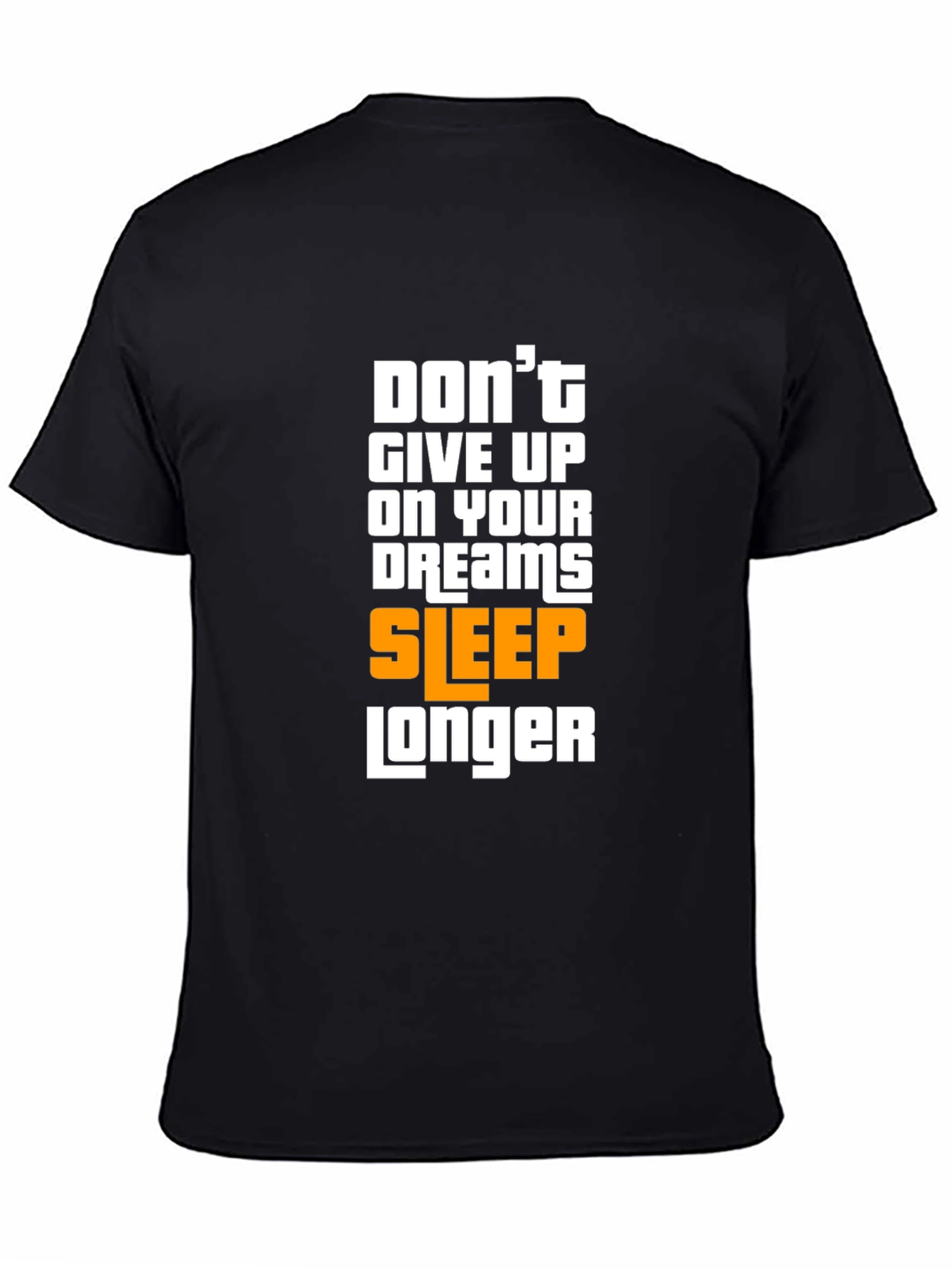 Humorous Sleep Longer Graphic T-Shirt