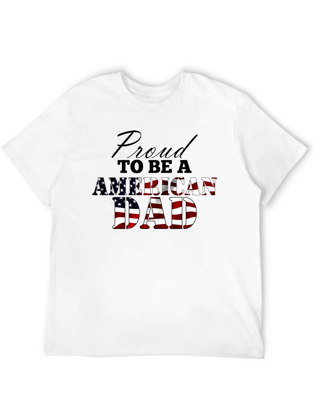Proud American Dad Graphic Tee