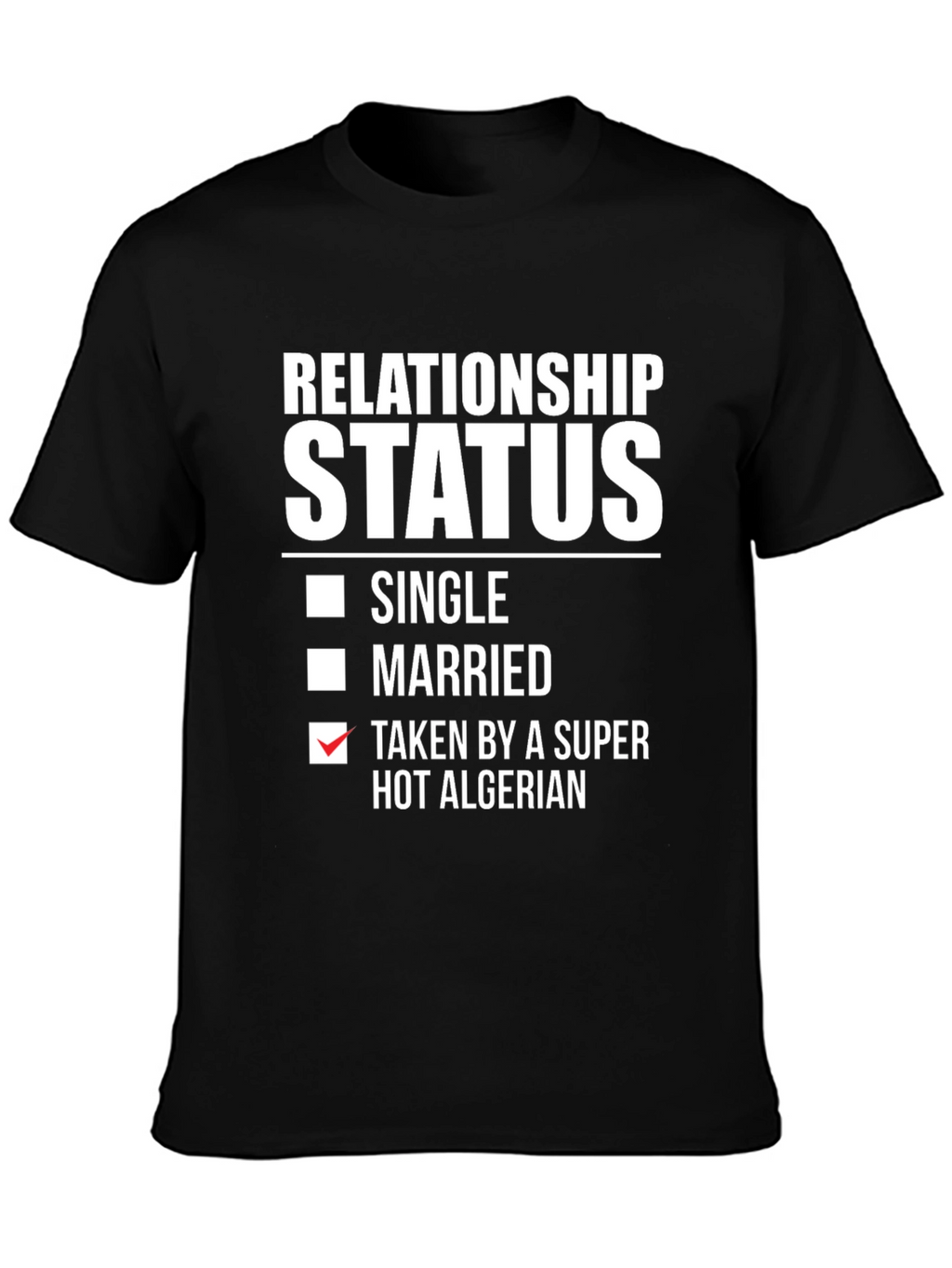 Relationship Status Taken T-Shirt