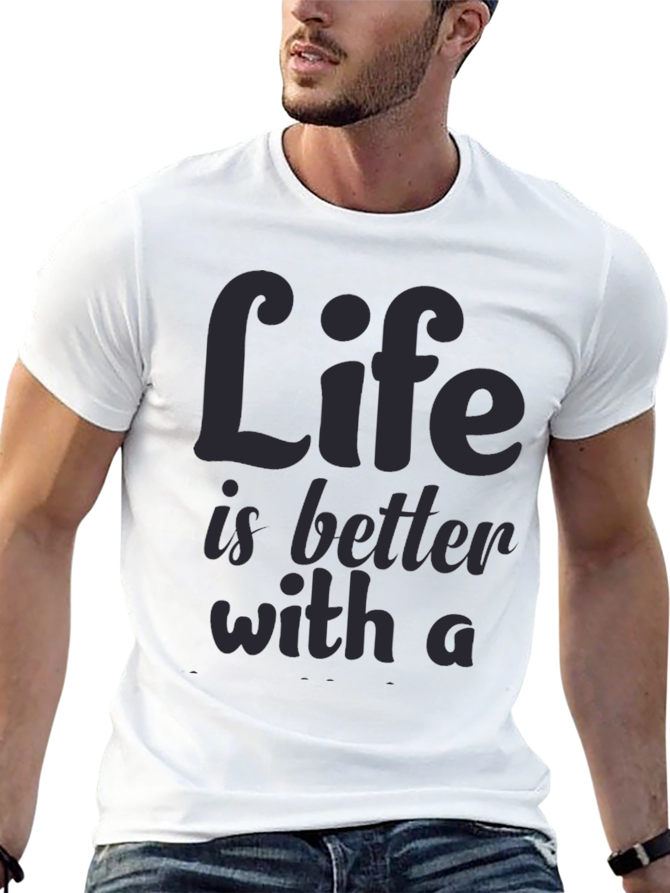 Life is Better T-Shirt