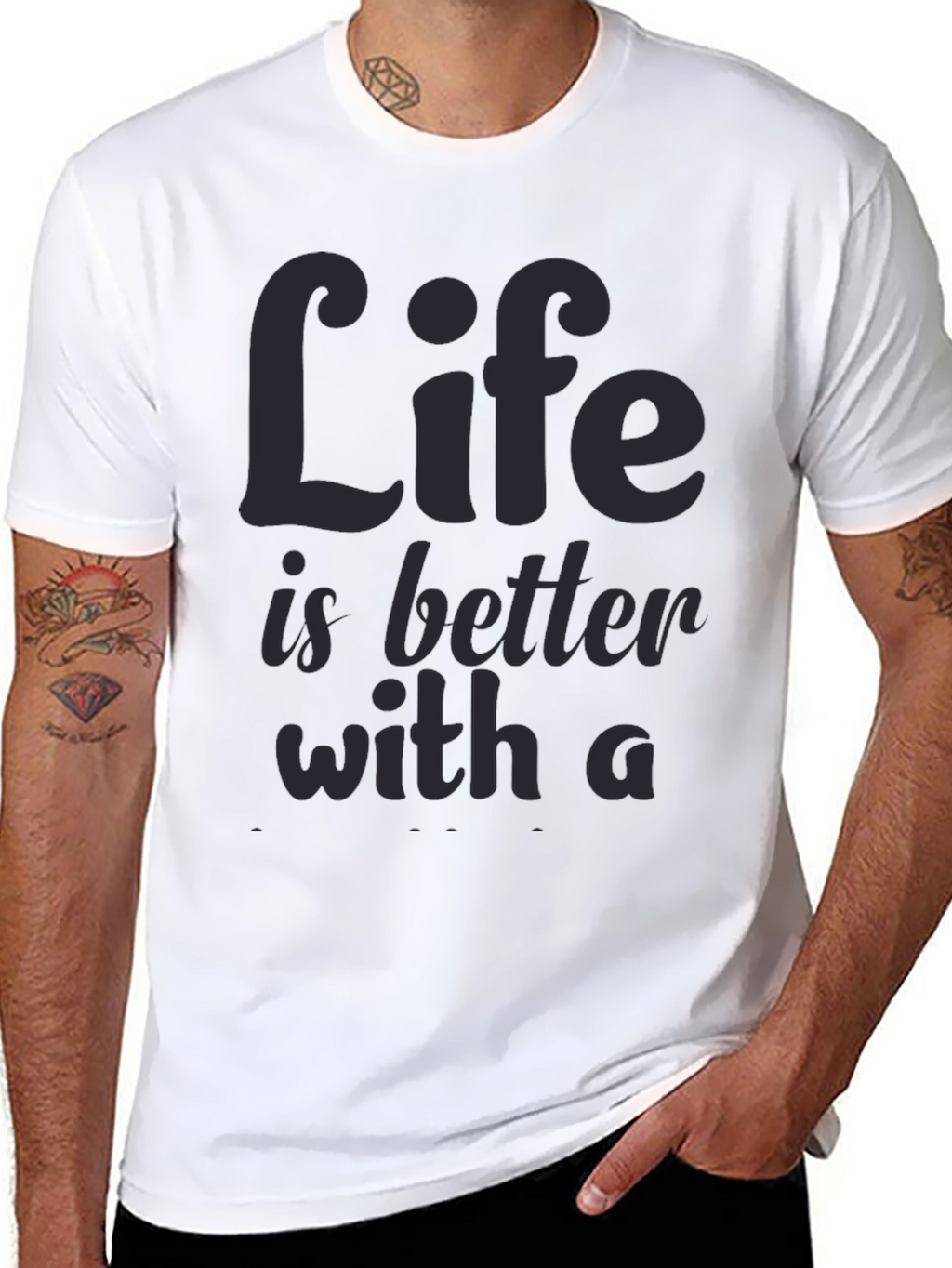 Life is Better T-Shirt
