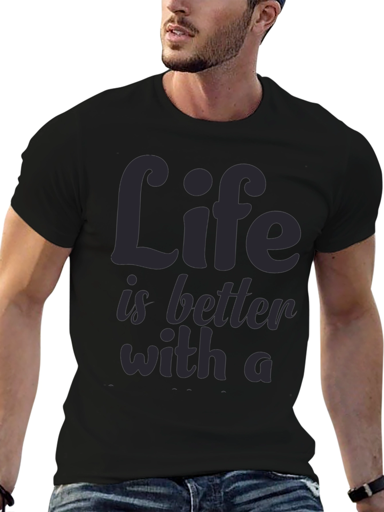 Life is Better T-Shirt