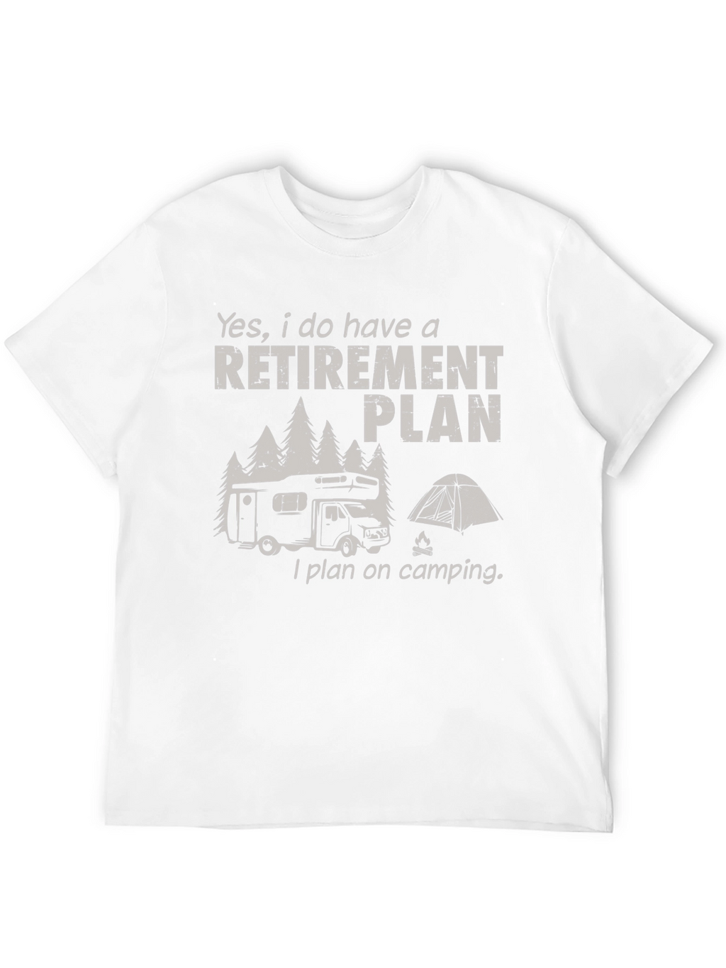 Retirement Plan Camping RV Graphic Tee