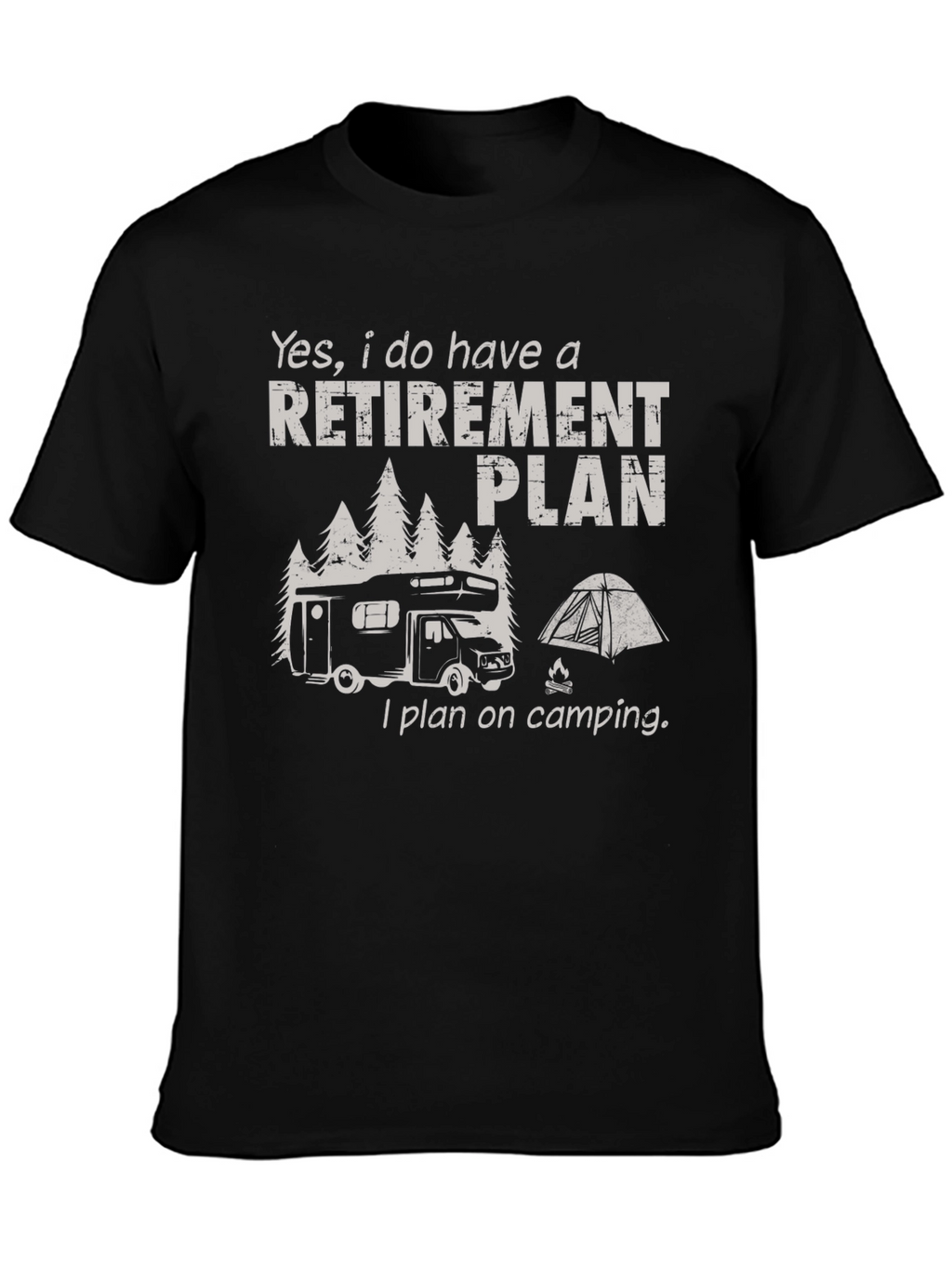 Retirement Plan Camping RV Graphic Tee