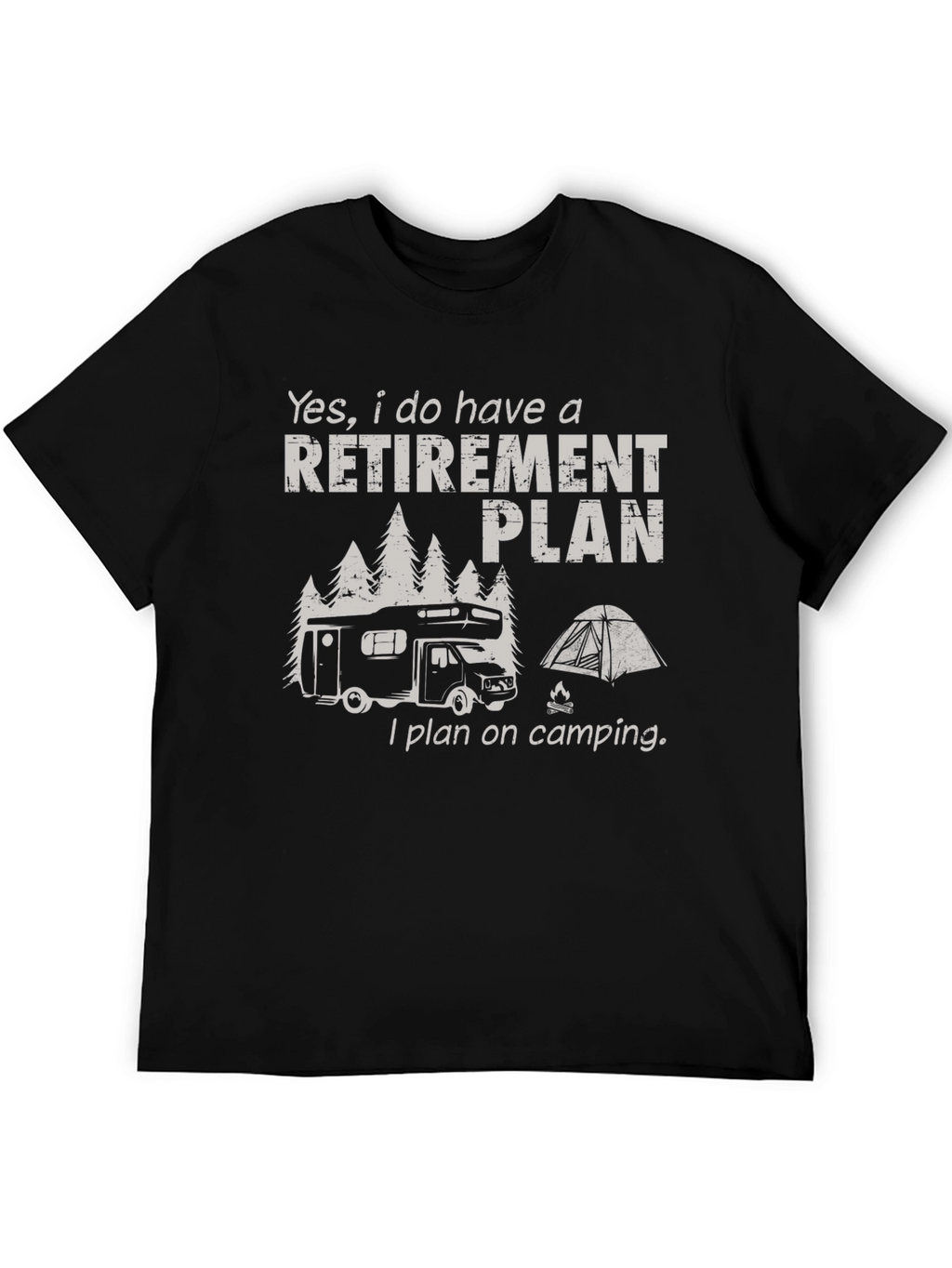 Retirement Plan Camping RV Graphic Tee