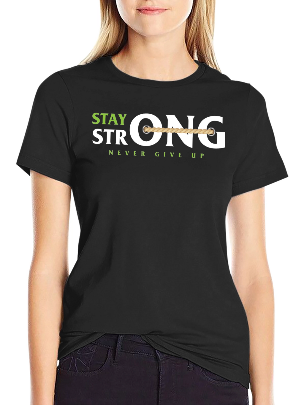 Stay Strong T-Shirt - Never Give Up Motivation