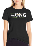 Stay Strong T-Shirt - Never Give Up Motivation
