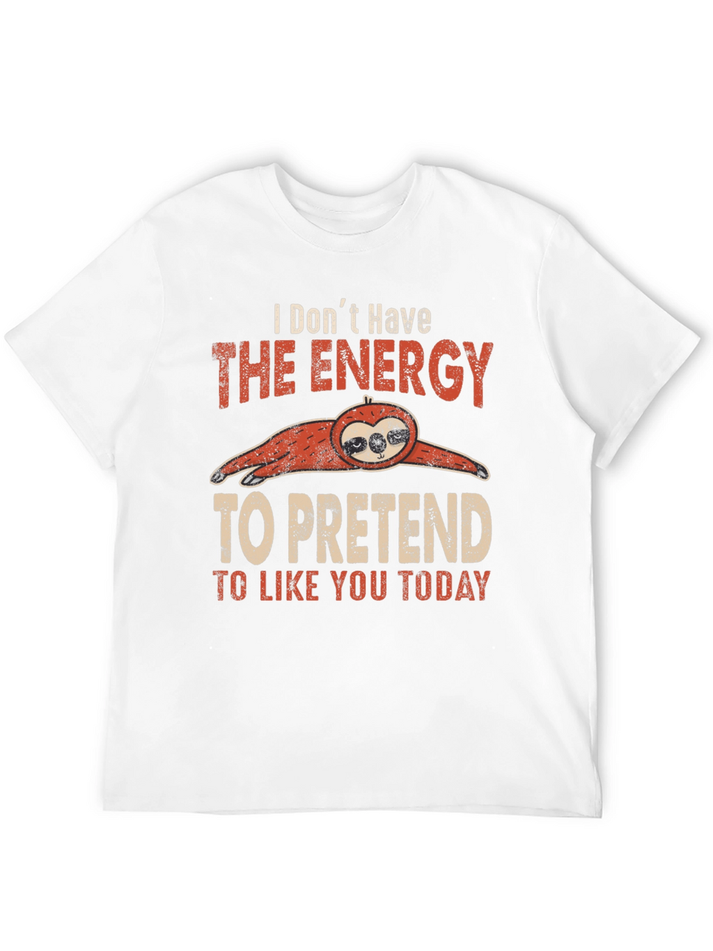 Funny Sloth Graphic T-Shirt: Energy to Pretend
