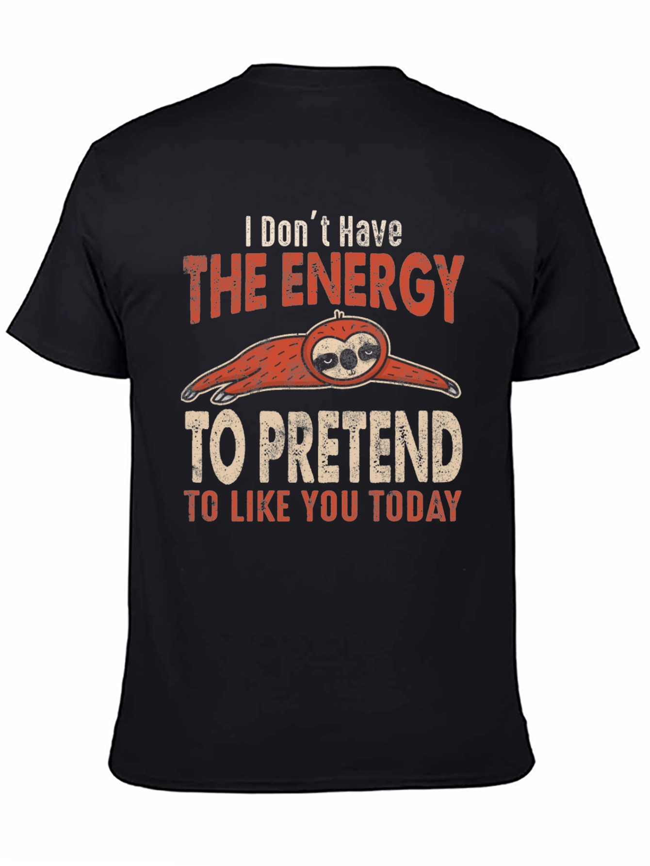 Funny Sloth Graphic T-Shirt: Energy to Pretend
