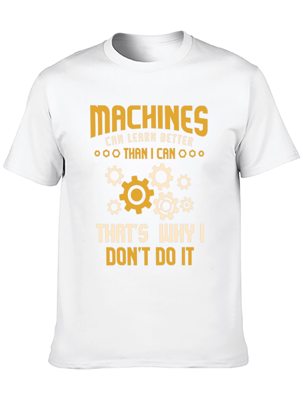 Funny Machines Graphic Tee - Learners Humor T-Shirt