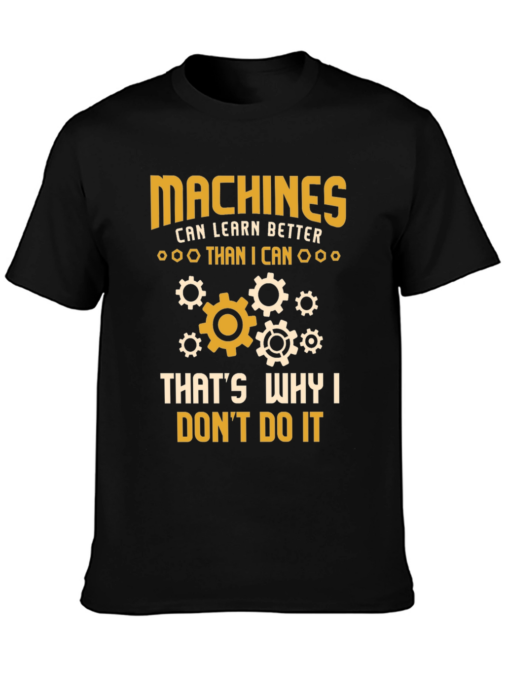 Funny Machines Graphic Tee - Learners Humor T-Shirt