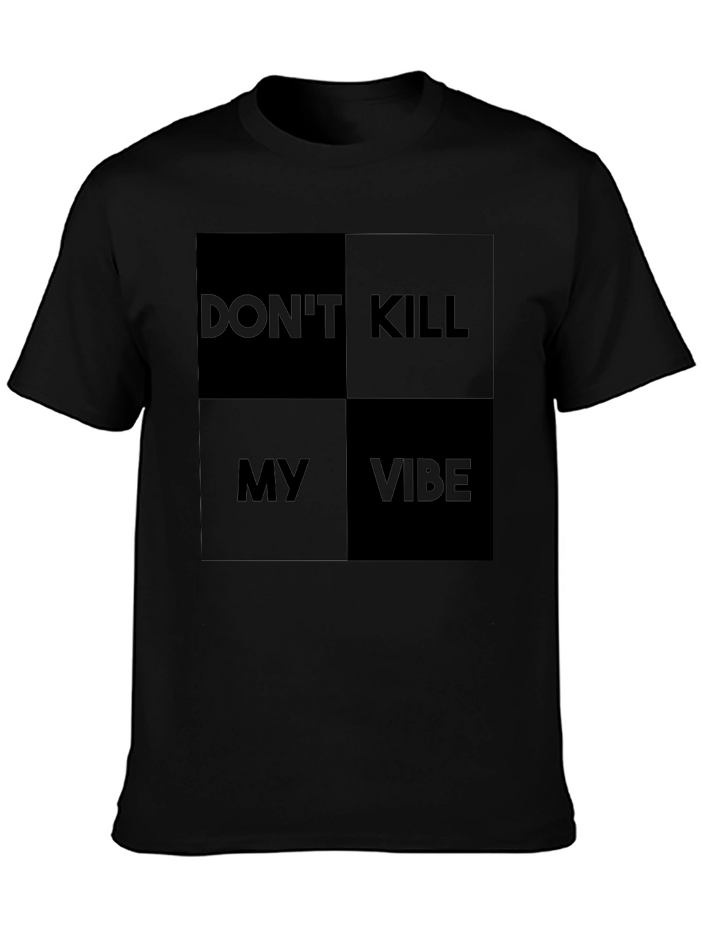 Dont Kill My Vibe Graphic Tee - Modern Style