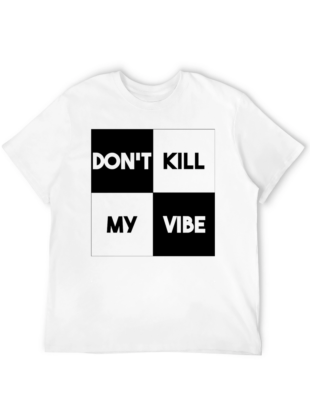 Dont Kill My Vibe Graphic Tee - Modern Style