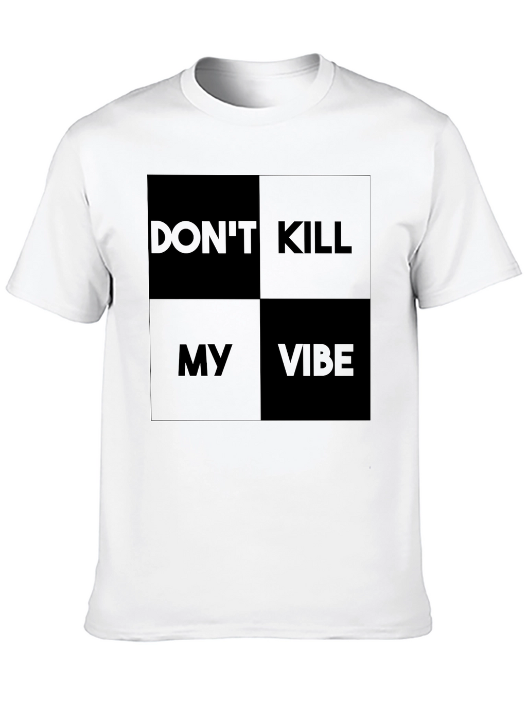 Dont Kill My Vibe Graphic Tee - Modern Style