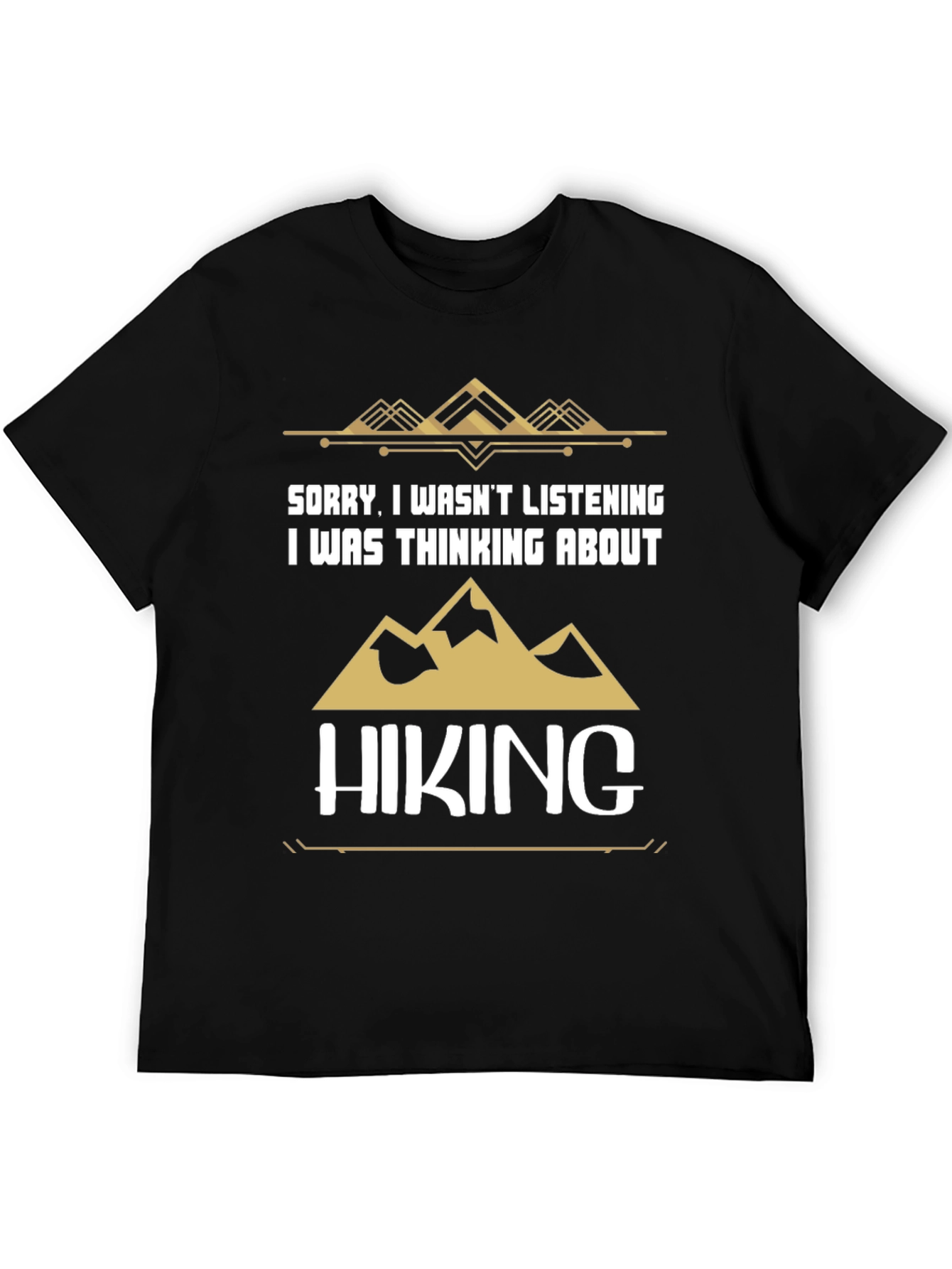 Hiking T-Shirt - Sorry Thinking About Hiking