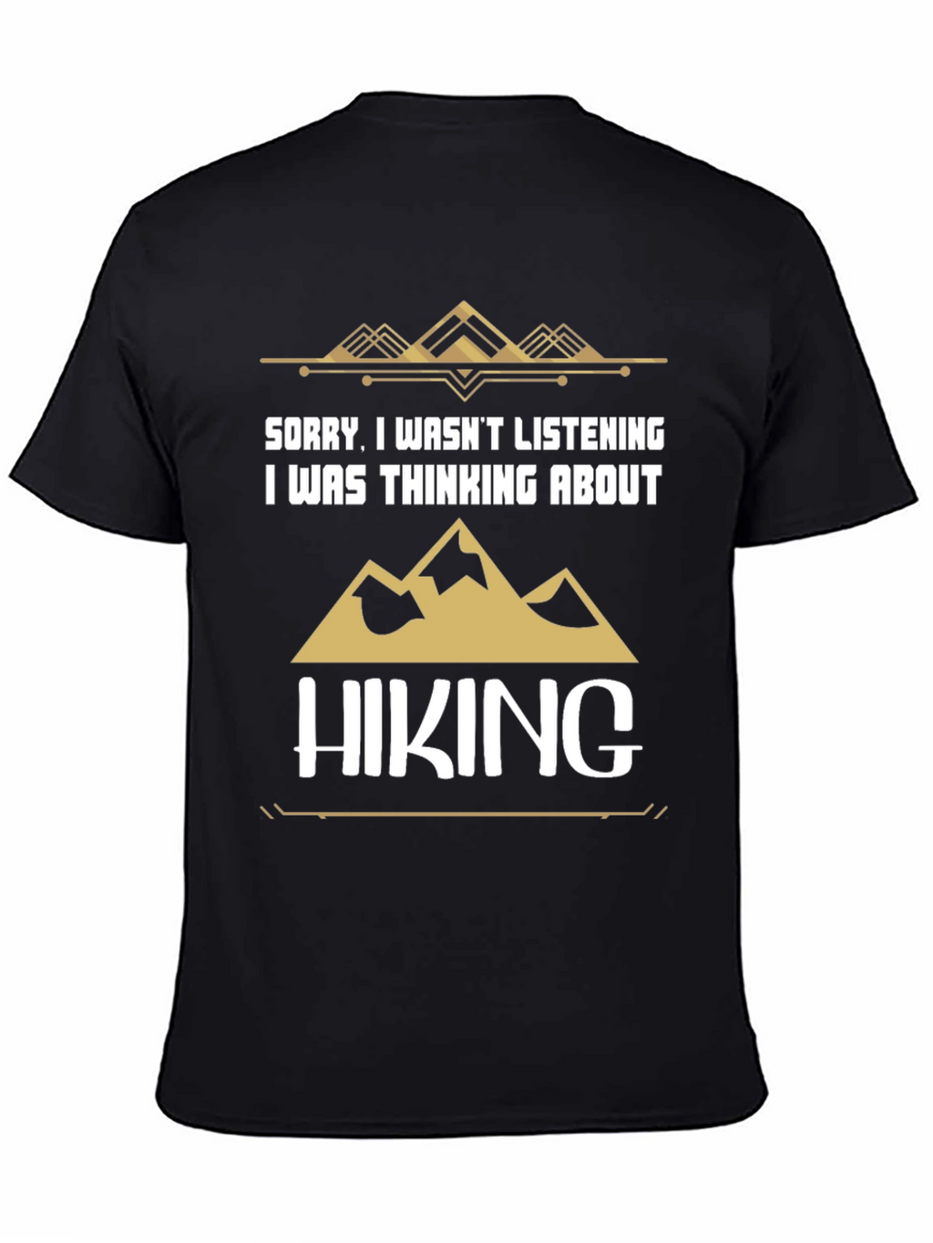 Hiking T-Shirt - Sorry Thinking About Hiking