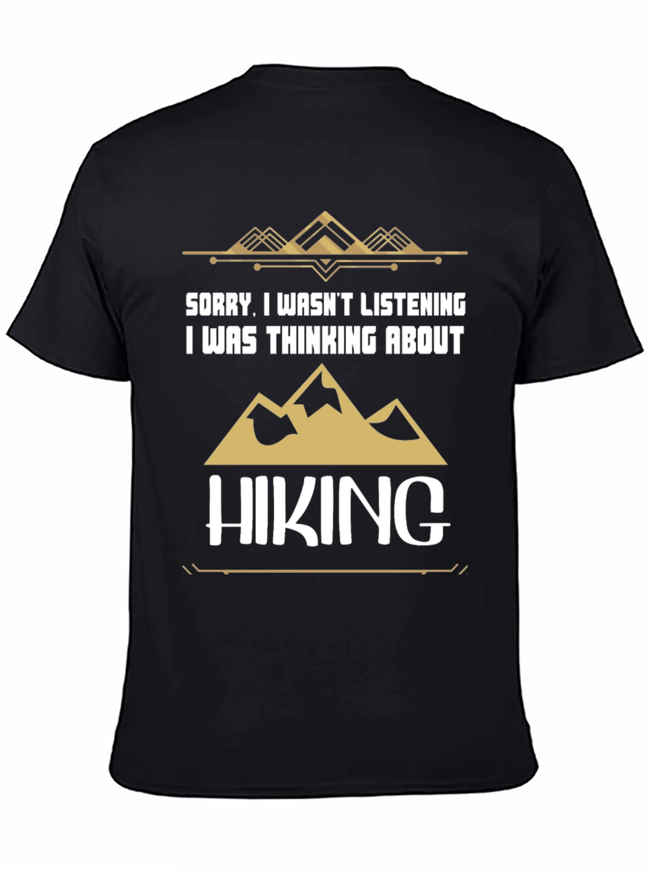 Hiking T-Shirt - Sorry Thinking About Hiking
