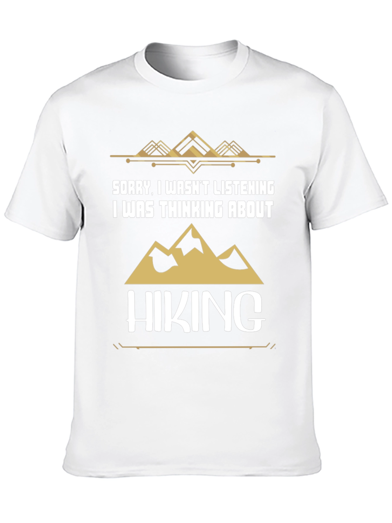 Hiking T-Shirt - Sorry Thinking About Hiking
