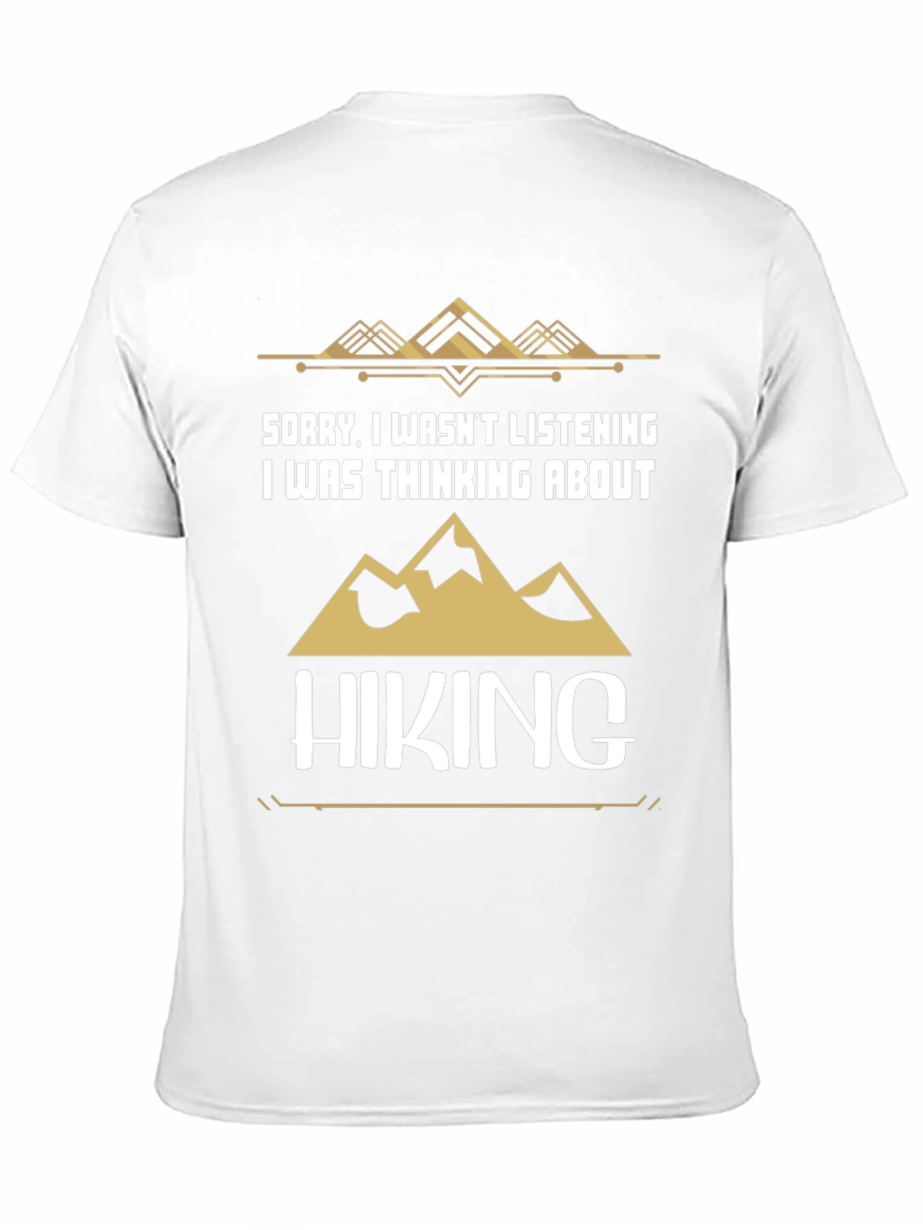 Hiking T-Shirt - Sorry Thinking About Hiking