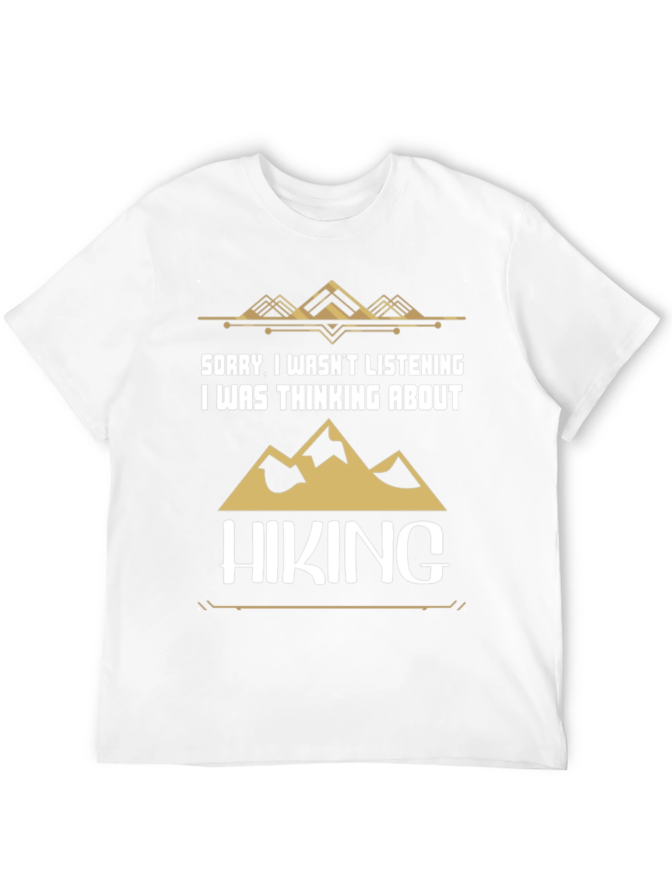 Hiking T-Shirt - Sorry Thinking About Hiking