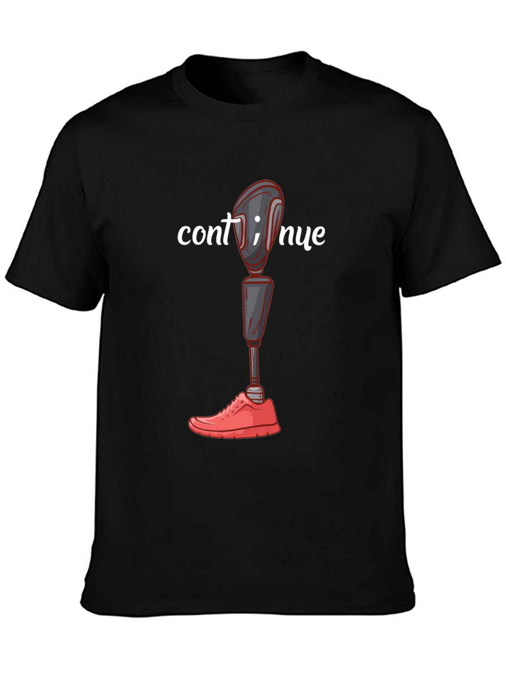 Continue Amputee Humor Graphic T-Shirt
