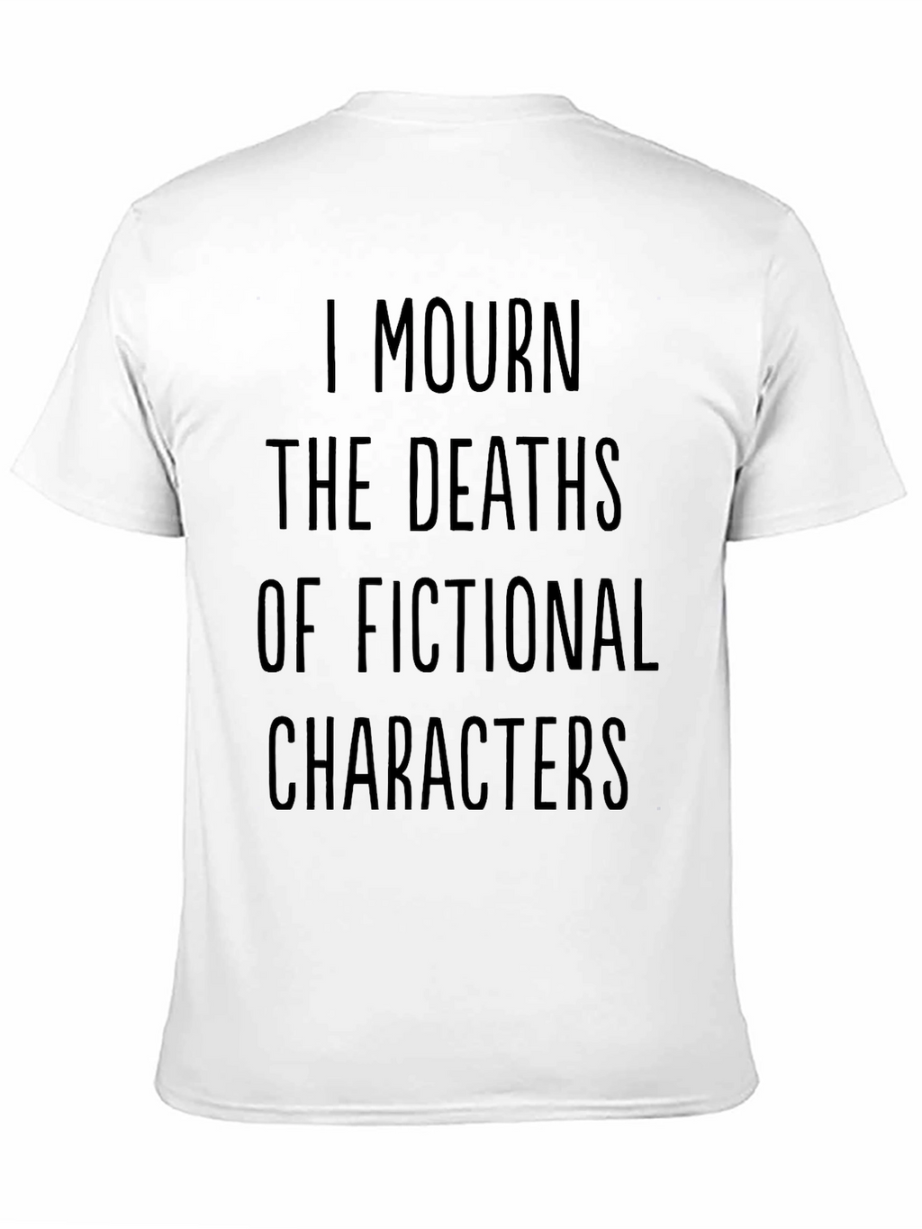 I Mourn Fictional Character Deaths T-Shirt