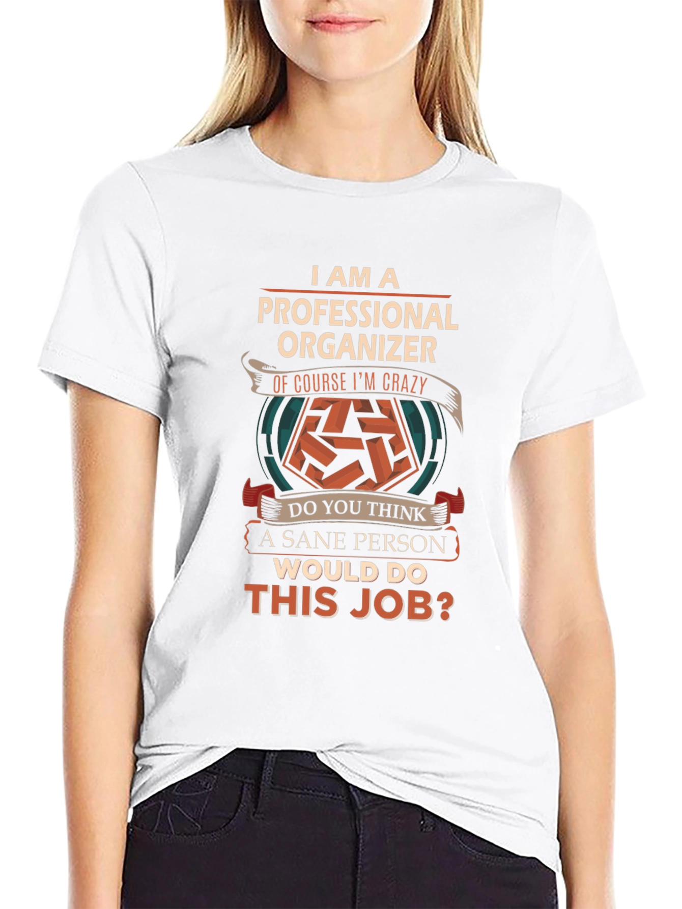 Professional Organizer T-Shirt - Crazy Job!