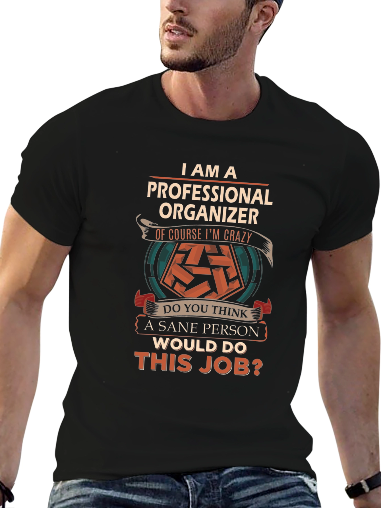 Professional Organizer T-Shirt - Crazy Job!