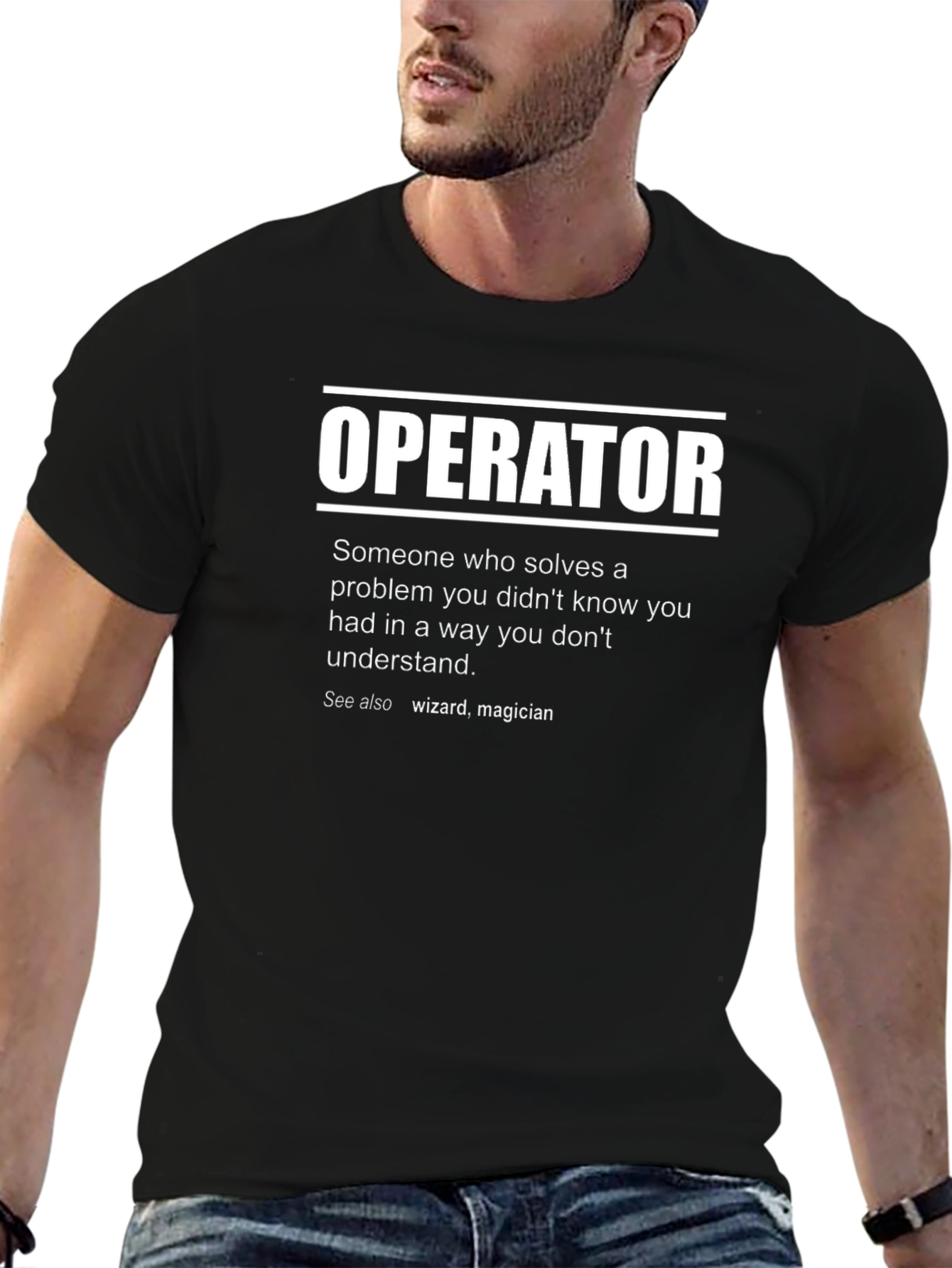 Operator Definition T-Shirt - Funny Job Title Tee