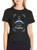 Life is Better Laughing T-Shirt