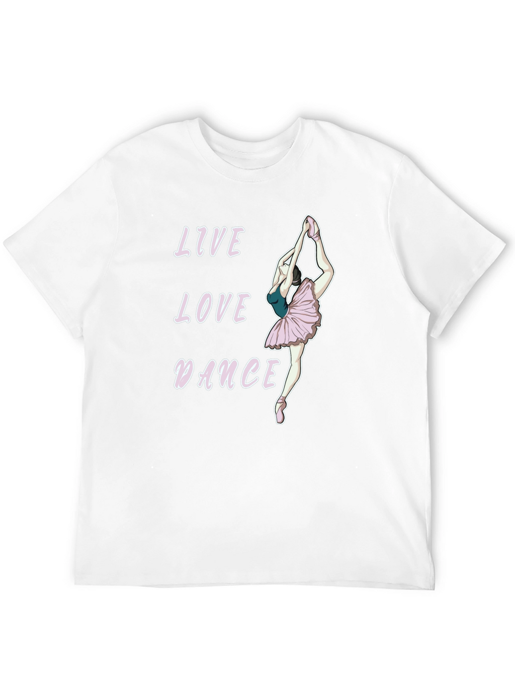 Live Love Dance T-Shirt - Ballerina Graphic Tee