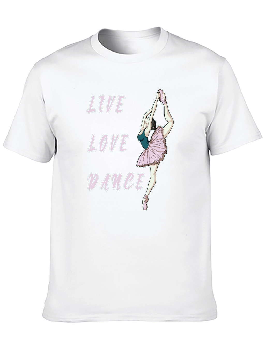 Live Love Dance T-Shirt - Ballerina Graphic Tee