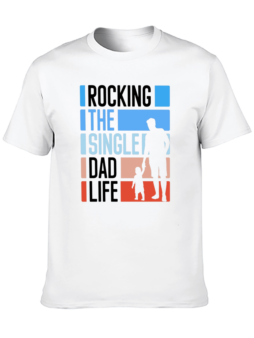 Rocking The Single Dad Life Graphic Tee
