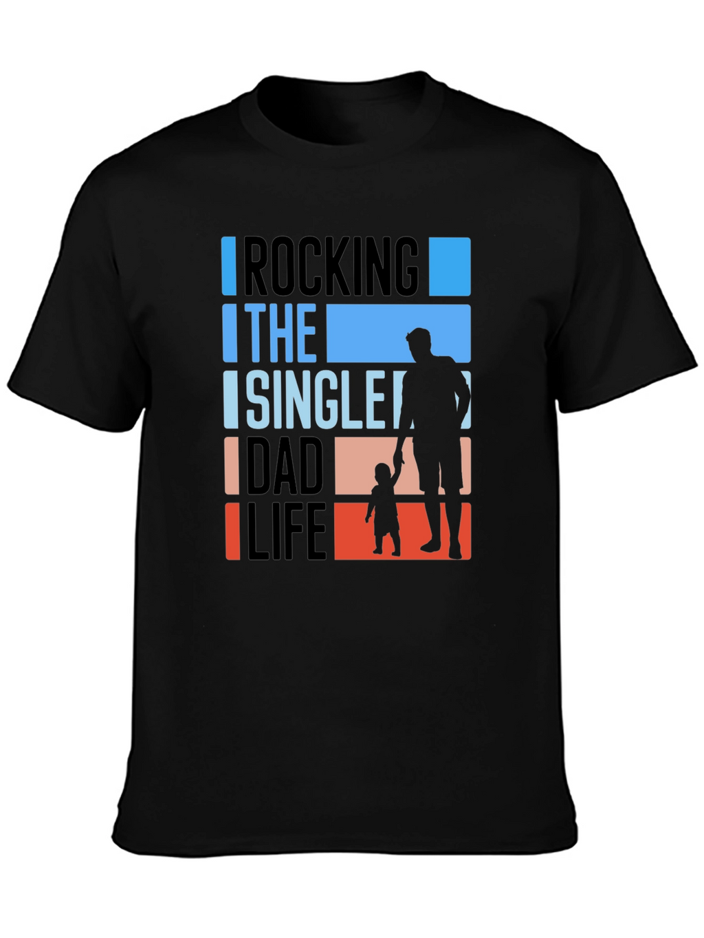 Rocking The Single Dad Life Graphic Tee
